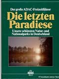 Produkt-Bild: Die letzten Paradiese.Unsere sch&ouml;nsten Natur- und Nationalparks in Deutschland.