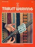 Step by Step Tablet Weaving: an Introduction to the Art of Creative Tablet Weaving [Illustrated in color]