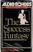 Image of The Success Fantasy