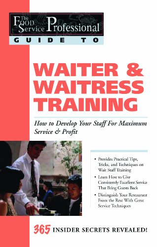 Textbook - The Food Service Professional Guide to Waiter & Waitress Training: How to Develop Your Staff for Maximum Service & Profit (The Food Service ... 10) (The Food Service Professionals Guide To)
