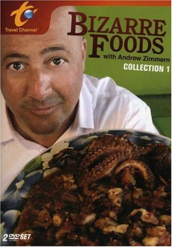 Bizarre Foods with Andrew Zimmern: Collection 1