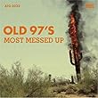 Buy Old 97’s – Most Messed Up New or Used via Amazon