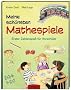 Meine sch�nsten Mathespiele: Erster Zahlenspa� f�r Vorsch�ler