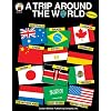 A Trip Around the World, Grades K - 3: Bringing Cultural Awareness to Your Classroom with Activities Across the Curriculum