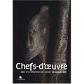 Chefs-d'oeuvre dans les collections du mus�e du quai Branly