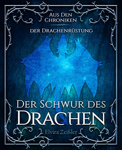 Der Schwur des Drachen: Aus den Chroniken der Drachenrüstung (German Edition)