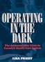 OPERATING IN THE DARK The Accountability Crisis in Canada's Health Care System