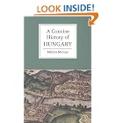 A Concise History of Hungary (Cambridge Concise Histories) by  Mikl�s Moln�r and Anna Magyar