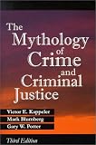 The Mythology of Crime and Criminal Justice