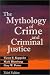 Book The Mythology of Crime and Criminal Justice