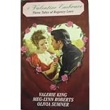 A Valentine Embrace: Three Tales of Regency Love ~ Valerie King
