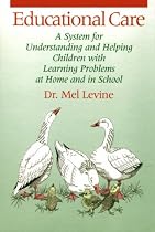 Educational Care: A System for Understanding and Helping Children With Learning Problems at Home and in School
