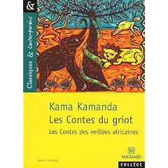 Les Contes du griot : les contes des veill�es africaines