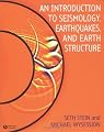 An Introduction to Seismology, Earthquakes and Earth Structure