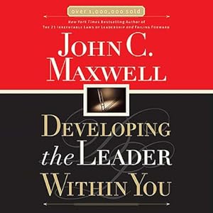 Developing the Leader Within You