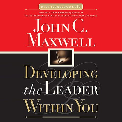 Download Developing the Leader Within You Download Developing the Leader Within You