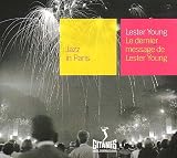 Le Jazz in Paris: Le Dernier Message de Lester Young
