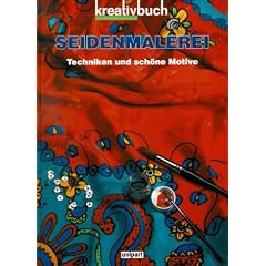 Seidenmalerei. Techniken und sch�ne Motive