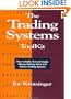The Trading Systems Toolkit: How to Build, Test and Apply Money-Making Stock and Futures Trading Systems
