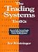 The Trading Systems Toolkit: How to Build, Test and Apply Money-Making Stock and Futures Trading Systems