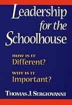 Leadership for the Schoolhouse: How Is It Different? Why Is It Important?