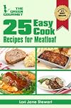 25 Easy Cook Recipes For Meatloaf : Quick & Simple Recipes with Ground Meat (and a veggie one too!) (The Green Gourmet)