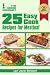 25 Easy Cook Recipes For Meatloaf : Quick & Simple Recipes with Ground Meat (and a veggie one too!) (The Green Gourmet)