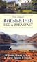 The Great British & Irish Bed & Breakfast: Favorite Places to Stay in Great Britain and Ireland
