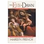 From Eve to Dawn: The Masculine Mystique (Volume 2)
