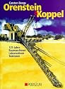 Orenstein und Koppel: 125 Jahre Baumaschinen, Lokomotiven, Traktoren