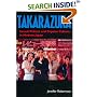 Takarazuka: Sexual Politics and Popular Culture in Modern Japan