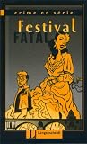 Crime en serie. Festival fatal