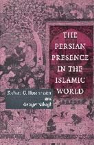 The Persian Presence in the Islamic World