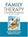Family Therapy: A Systemic Integration (7th Edition)