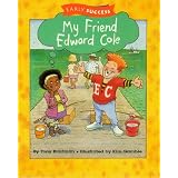 TEN BOOK PACK - 5 Copies Each of 'My Friend Edward Cole' and 'I Wish I Liked Green Peas' - Houghton Mifflin, Invitations to Literacy, Early Success Books (Paperback)