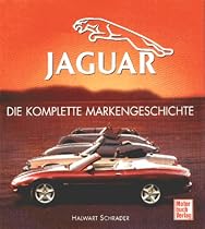 Jaguar- Automobile. Die komplette Markengeschichte