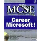 Click here to buy MCSE Career Microsoft®! by William C. Jeansonne.