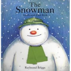 The Snowman: Touch and Feel Book