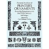 Pictorial Archive of Printer's Ornaments: from the Renaissance to the 20th Century (Dover Pictorial Archive Series)
