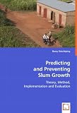 Predicting and Preventing Slum Growth
