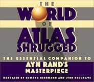The World of Atlas Shrugged: The Essential Companion to Ayn Rand's Masterpiece