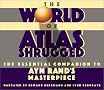 The World of Atlas Shrugged: The Essential Companion to Ayn Rand's Masterpiece [UNABRIDGED]