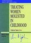 Treating Women Molested in Childhood (Jossey-Bass Library of Current Clinical Technique)