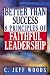 Better Than Success: 8 Principles of Faithful Leadership