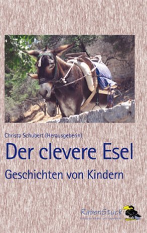 RabenSt&uuml;ck Der clevere Esel: Geschichten von Kindern