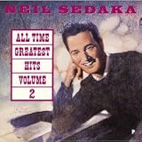 "Neil Sedaka - All-Time Greatest Hits, Vol. 2"