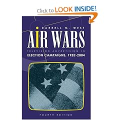 Air Wars: Television Advertising In Election Campaigns, 1952-2004, 4th Edition