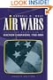 Air Wars: Television Advertising In Election Campaigns, 1952-2004, 4th Edition