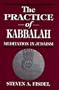 The Practice of Kabbalah: Meditation in Judaism