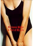 Marianne Muller a Part of My Life: Photographs
